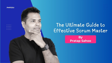 The Ultimate Guide to Effective Scrum Master